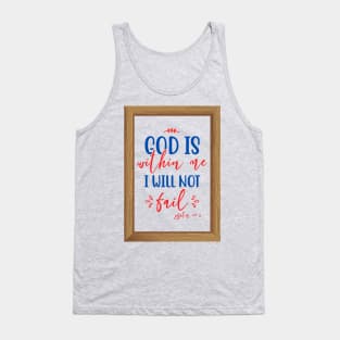 God Is Within Me I Will Not Fail Tank Top